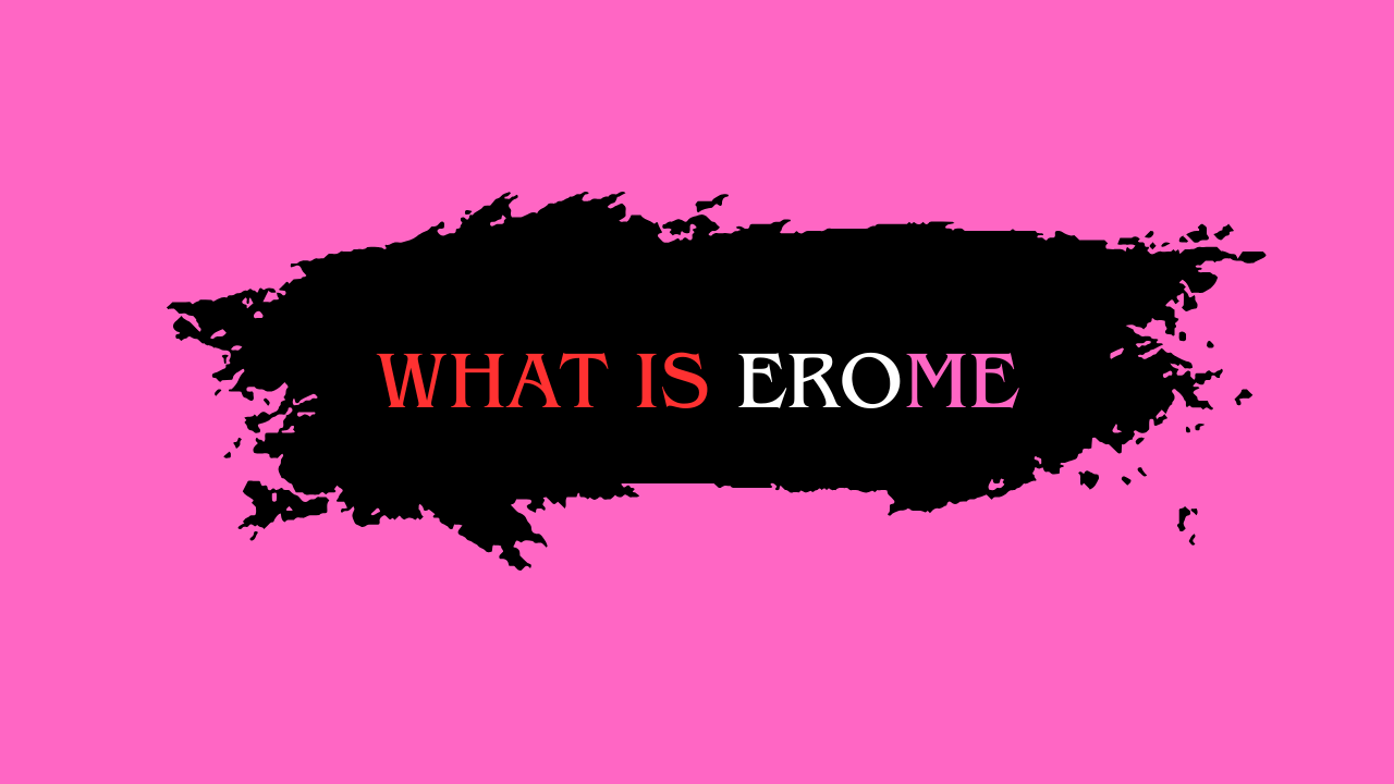 what is erome